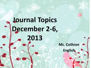 Journal Topics December 2-6, 2013