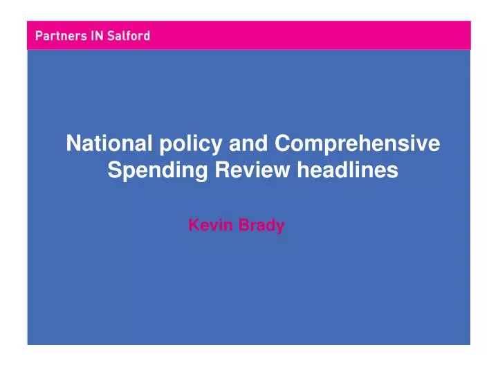 national policy and comprehensive spending review headlines