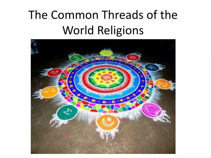 the common threads of the world religions