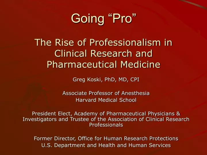 going pro the rise of professionalism in clinical research and pharmaceutical medicine