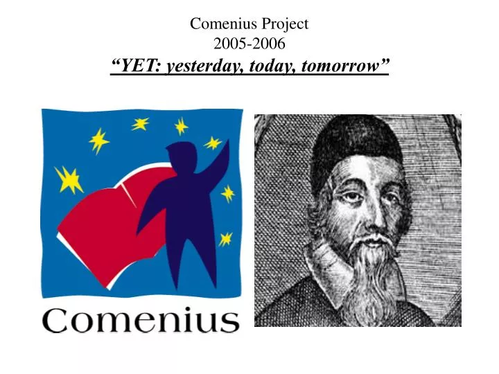 comenius project 2005 2006 yet yesterday today tomorrow
