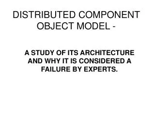 DISTRIBUTED COMPONENT OBJECT MODEL -