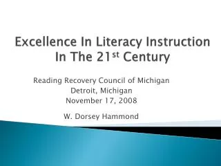 Excellence In Literacy Instruction In The 21 st Century