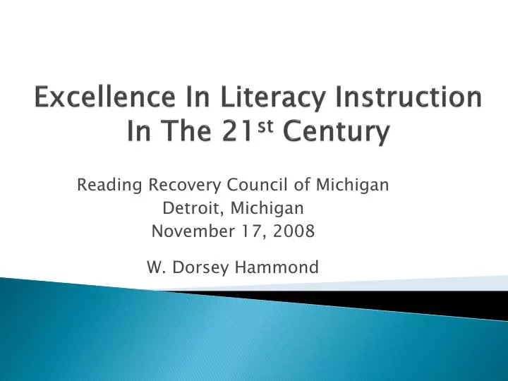 excellence in literacy instruction in the 21 st century