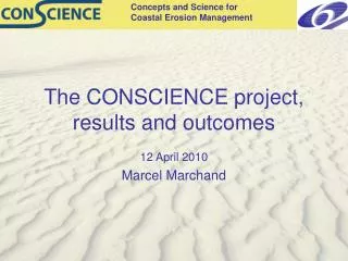 The CONSCIENCE project, results and outcomes