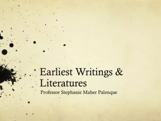 Earliest Writings &amp; Literatures