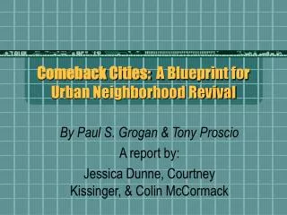 Comeback Cities: A Blueprint for Urban Neighborhood Revival