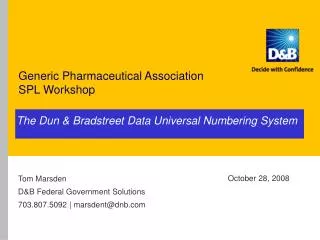 The Dun &amp; Bradstreet Data Universal Numbering System