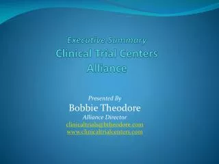 Executive Summary Clinical Trial Centers Alliance