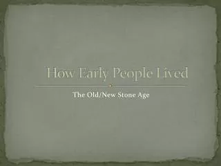 How Early People Lived