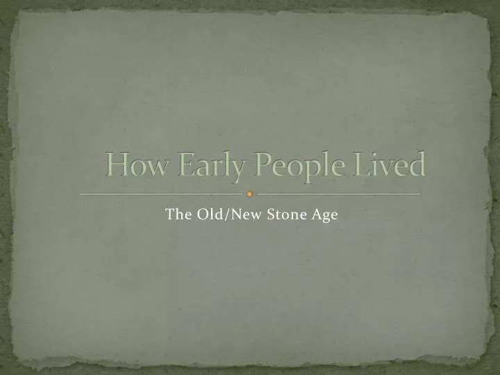 how early people lived