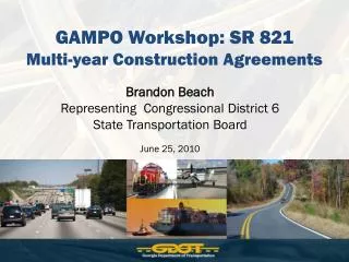 GAMPO Workshop: SR 821 Multi-year Construction Agreements