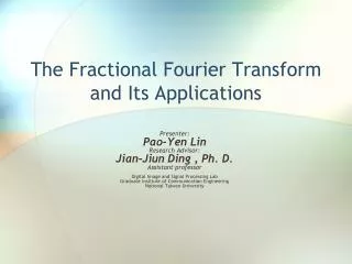 The Fractional Fourier Transform and Its Applications