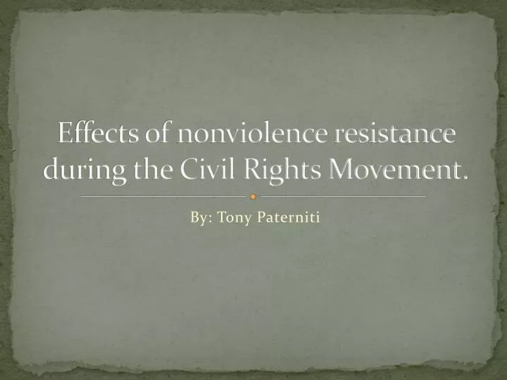 effects of nonviolence resistance during the civil rights movement
