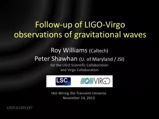 Follow-up of LIGO-Virgo observations of gravitational waves