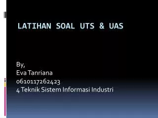 by eva tanriana 0610117262423 4 teknik sistem informasi industri