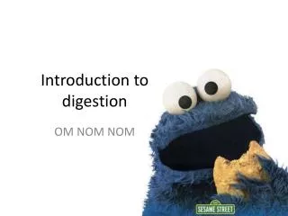 Introduction to digestion