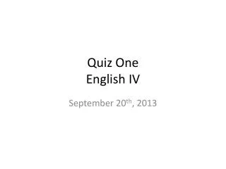 Quiz One English IV