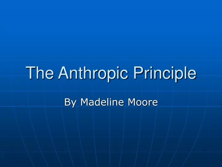 the anthropic principle