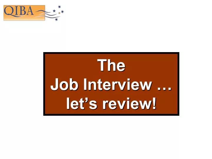the job interview let s review