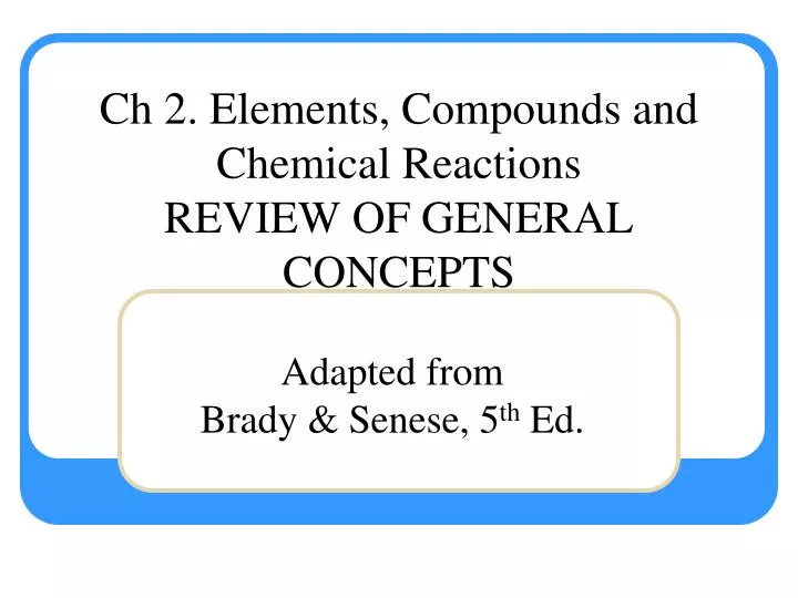 ch 2 elements compounds and chemical reactions review of general concepts