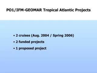PO1/IFM-GEOMAR Tropical Atlantic Projects