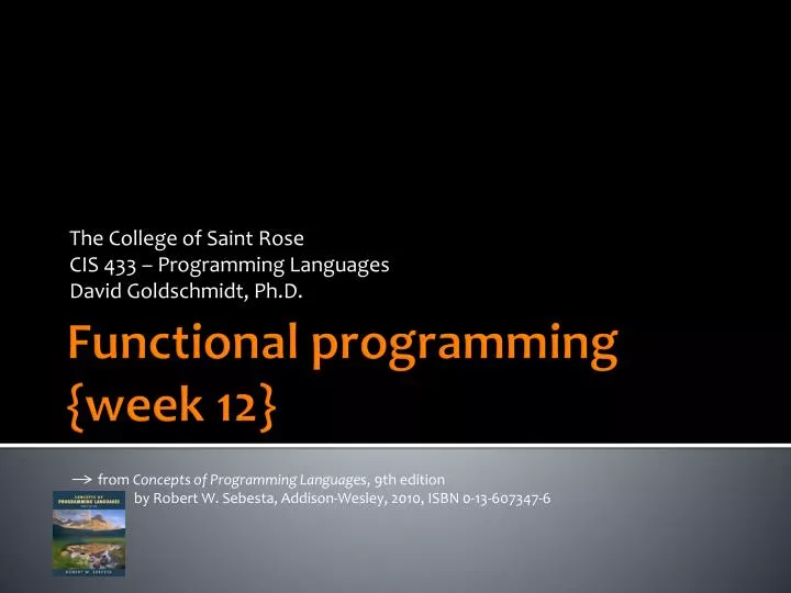the college of saint rose cis 433 programming languages david goldschmidt ph d