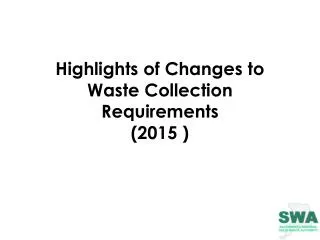 Highlights of C hanges to Waste Collection Requirements (2015 )