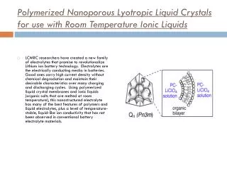 Polymerized Nanoporous Lyotropic Liquid Crystals for use with Room Temperature Ionic Liquids
