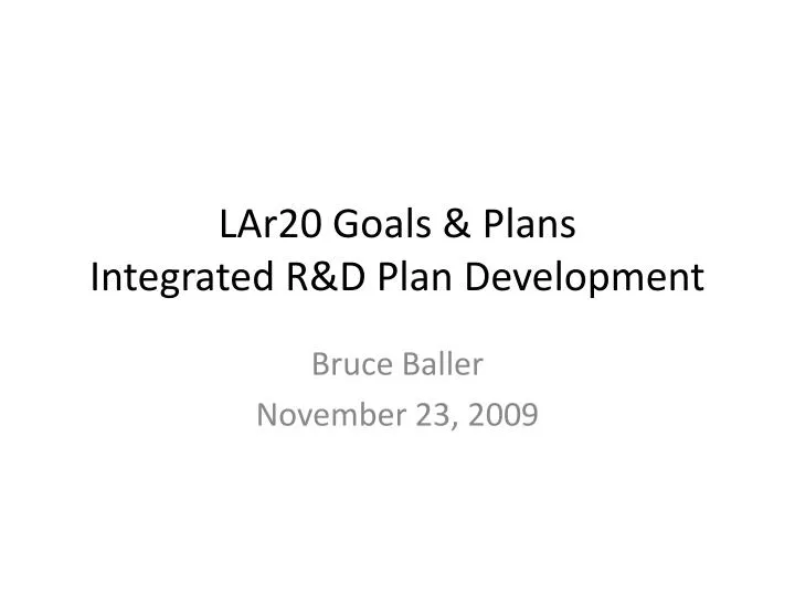 lar20 goals plans integrated r d plan development
