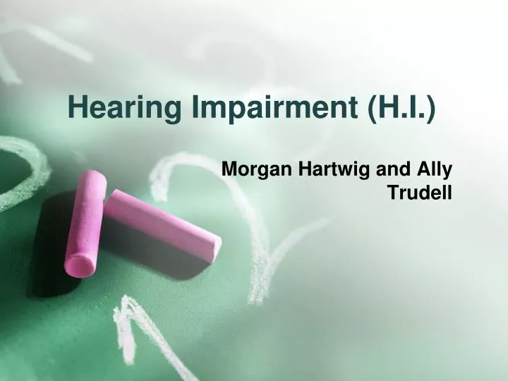 hearing impairment h i