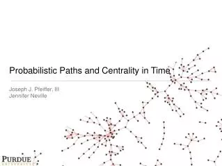 Probabilistic Paths and Centrality in Time