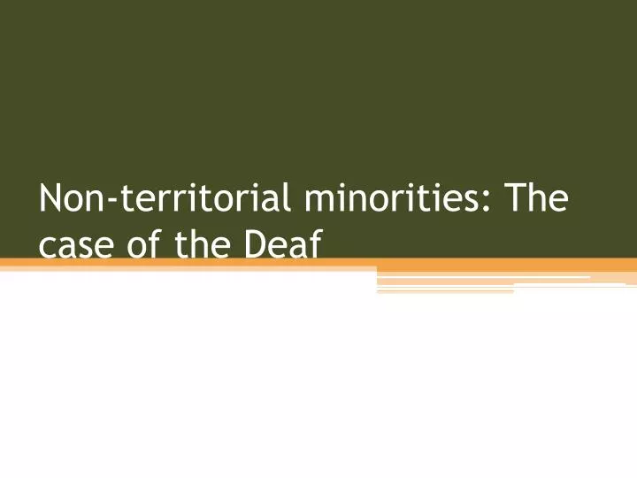 non territorial minorities the case of the deaf