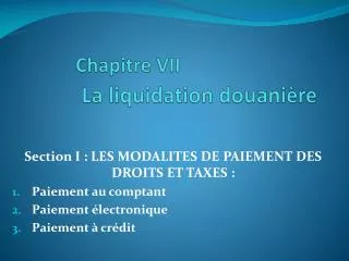 chapitre vii la liquidation douani re