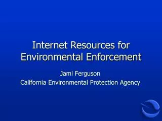 Internet Resources for Environmental Enforcement
