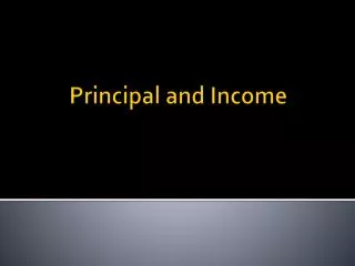 Principal and Income