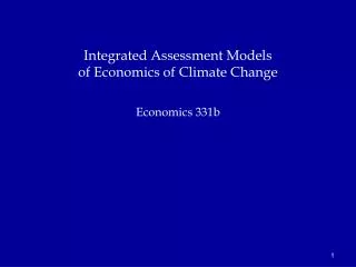 Integrated Assessment Models of Economics of Climate Change