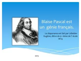 blaise pascal est un g nie fran ais
