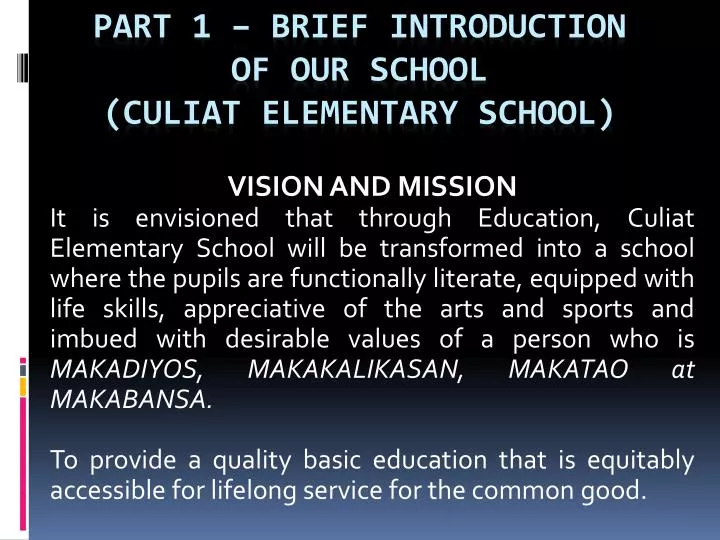 part 1 brief introduction of our school culiat elementary school