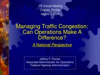 Managing Traffic Congestion: Can Operations Make A Difference? A National Perspective