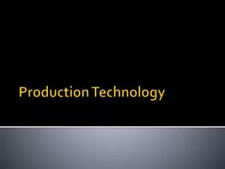 Production Technology