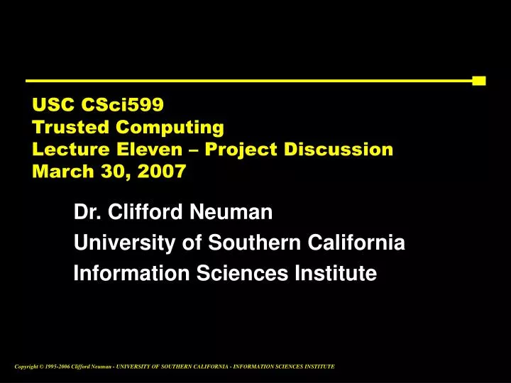 usc csci599 trusted computing lecture eleven project discussion march 30 2007