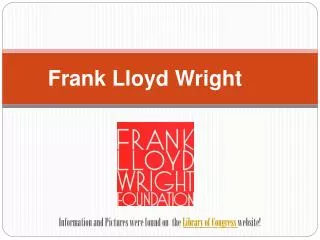 Frank Lloyd Wright