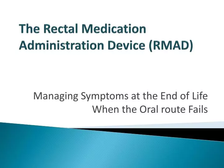the rectal medication administration device rmad