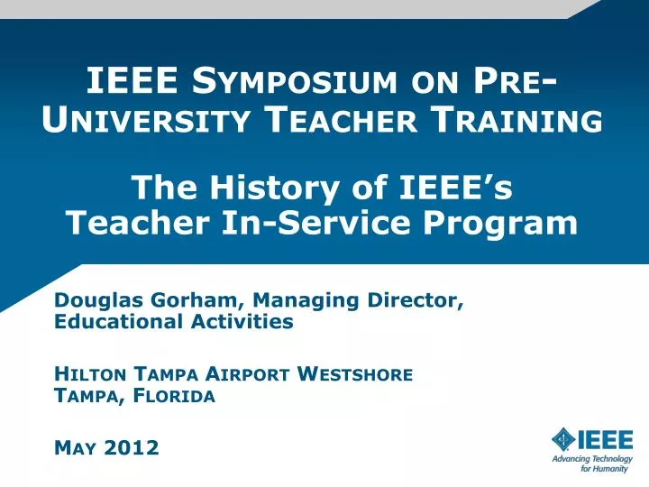 ieee symposium on pre university t eacher training the history of ieee s teacher in service program