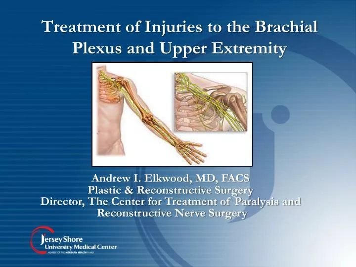treatment of injuries to the brachial plexus and upper extremity