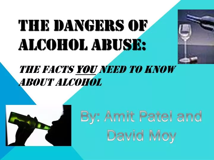 the dangers of alcohol abuse the facts you need to know about alcohol