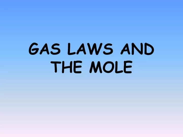 gas laws and the mole