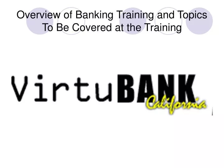 overview of banking training and topics to be covered at the training