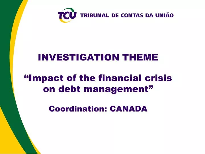 investigation theme impact of the financial crisis on debt management coordination canada
